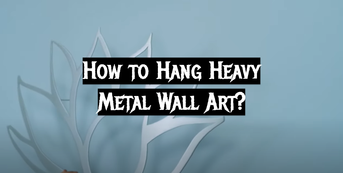 Secrets to mounting and preserving heavy dome shaped metal wall art safely