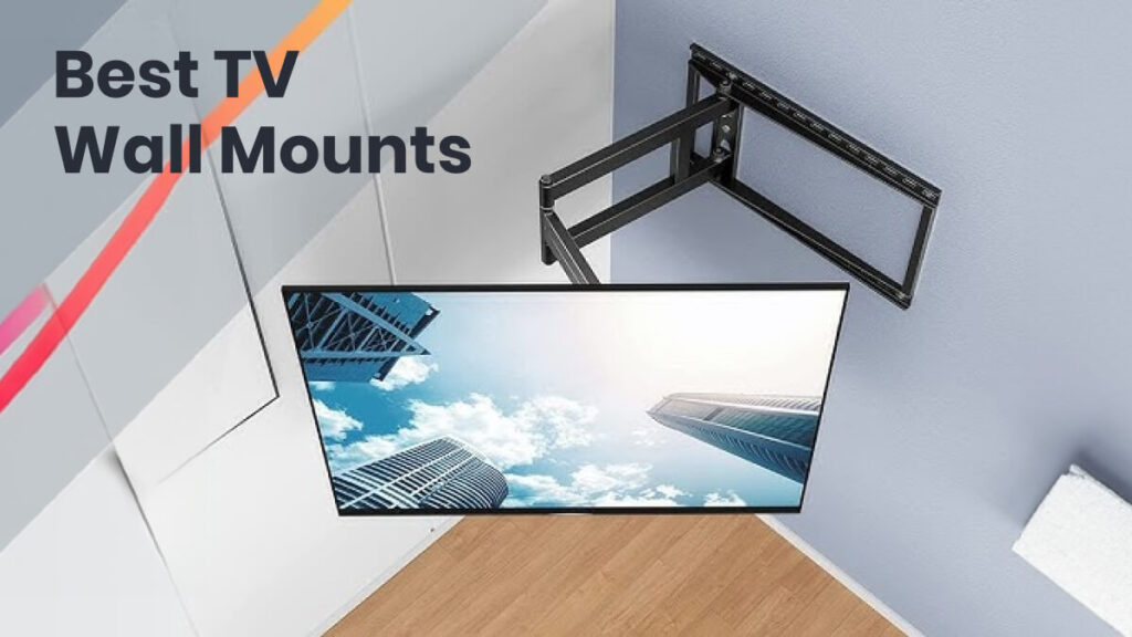 10 Best Tv Wall Mounts For Perfect Tv Fitting And Cord Hiding within Designing Around Statement Wall Mounts Without Overwhelming Your Room