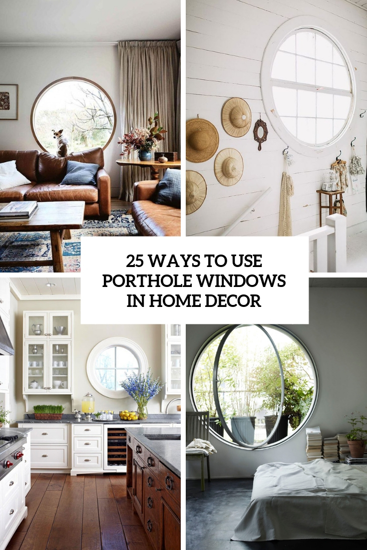 25 Ways To Use Porthole Windows In Home Decor - Digsdigs inside Enhancing Your Home's Aesthetics Using the Decorative Power of Porthole Mirrors