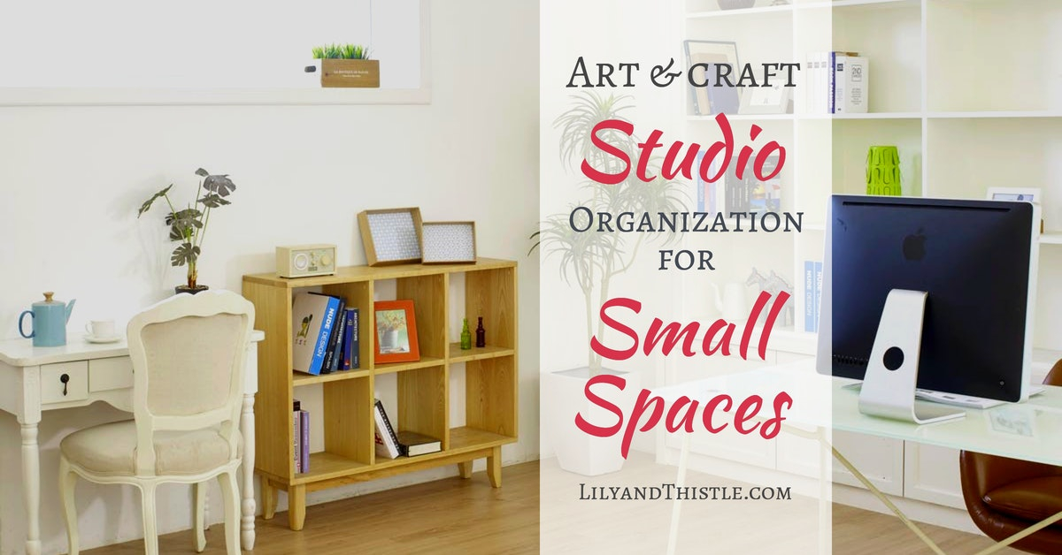 Art And Craft Studio Organization For Small Spaces - Lily &Amp; Thistle pertaining to